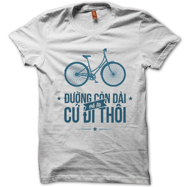 Tshirt Typography - Duong con dai va ta cu di thoi - Dat Tran